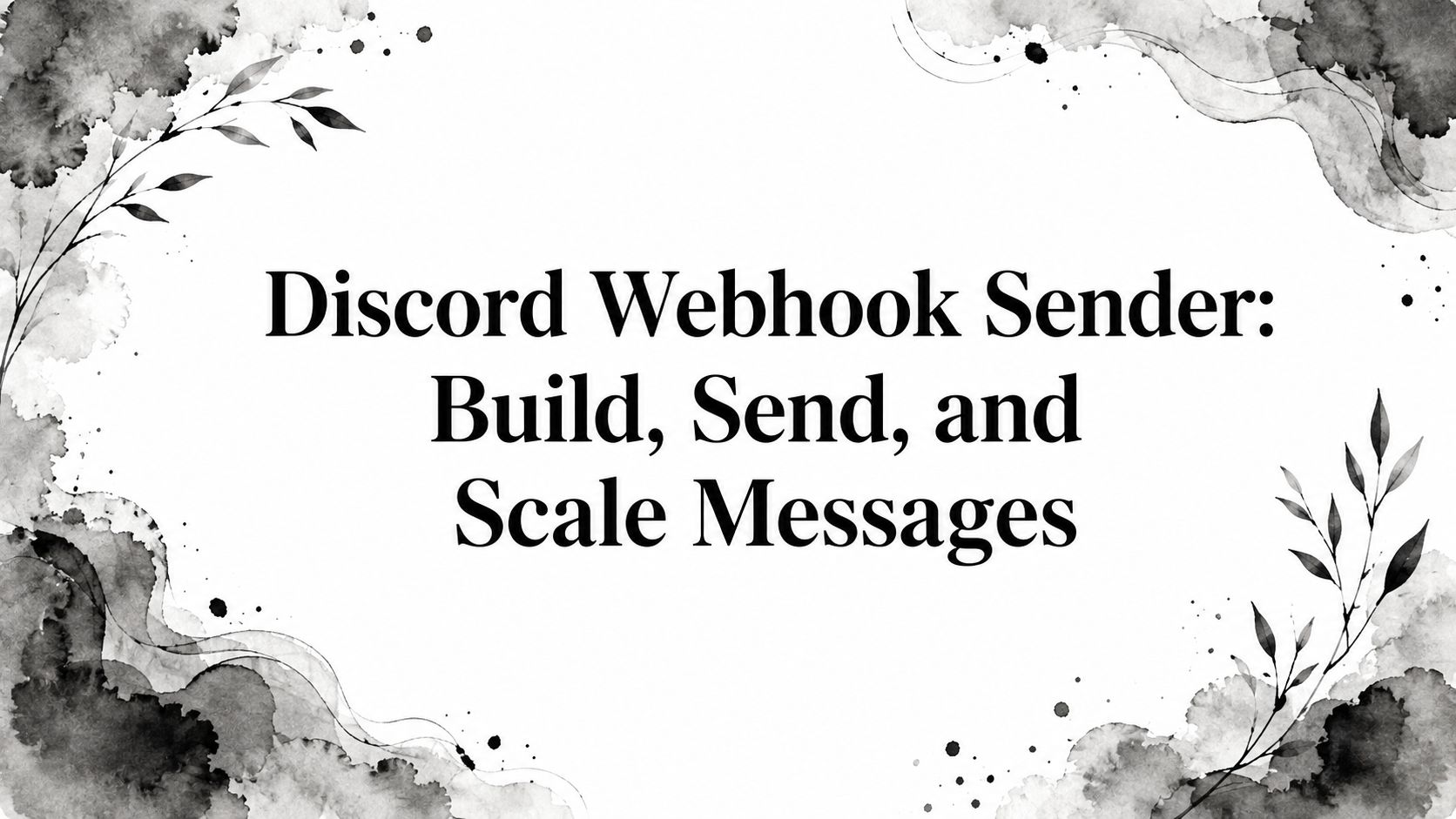 Discord Webhook Sender: Build, Send, and Scale Messages